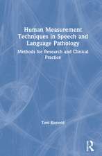 Human Measurement Techniques in Speech and Language Pathology: Methods for Research and Clinical Practice