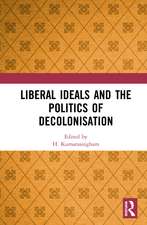 Liberal Ideals and the Politics of Decolonisation