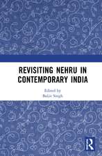 Revisiting Nehru In Contemporary India