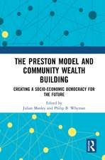 The Preston Model and Community Wealth Building: Creating a Socio-Economic Democracy for the Future