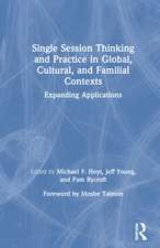 Single Session Thinking and Practice in Global, Cultural, and Familial Contexts: Expanding Applications