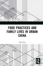 Food Practices and Family Lives in Urban China