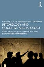 Psychology and Cognitive Archaeology: An Interdisciplinary Approach to the Study of the Human Mind