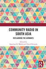 Community Radio in South Asia: Reclaiming the Airwaves