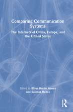 Comparing Communication Systems: The Internets of China, Europe, and the United States