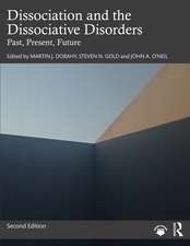 Dissociation and the Dissociative Disorders: Past, Present, Future