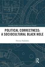 Political Correctness: A Sociocultural Black Hole