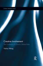 Creative Involvement: The Evolution of China's Global Role