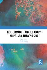 Performance and Ecology: What Can Theatre Do?