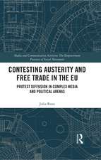 Contesting Austerity and Free Trade in the EU: Protest Diffusion in Complex Media and Political Arenas