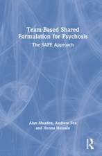 Team-Based Shared Formulation for Psychosis: The SAFE Approach