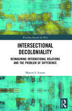 Intersectional Decoloniality: Reimagining International Relations and the Problem of Difference