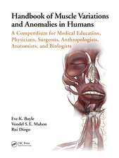 Handbook of Muscle Variations and Anomalies in Humans: A Compendium for Medical Education, Physicians, Surgeons, Anthropologists, Anatomists, and Biologists