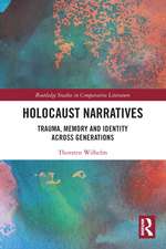 Holocaust Narratives: Trauma, Memory and Identity Across Generations