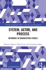 System, Actor, and Process: Keywords in Organization Studies