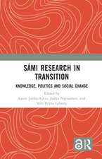 Sámi Research in Transition: Knowledge, Politics and Social Change