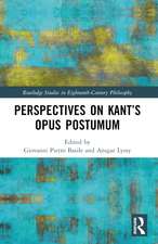 Perspectives on Kant’s Opus postumum