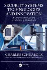 Security Systems Technologies and Innovation: A Comprehensive History of Advances in the Industry
