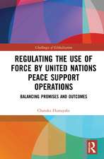 Regulating the Use of Force by United Nations Peace Support Operations