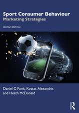 Sport Consumer Behaviour: Marketing Strategies