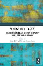 Whose Heritage?: Challenging Race and Identity in Stuart Hall’s Post-nation Britain