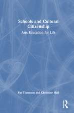 Schools and Cultural Citizenship: Arts Education for Life