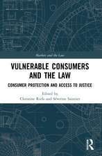 Vulnerable Consumers and the Law: Consumer Protection and Access to Justice