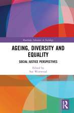 Ageing, Diversity and Equality: Social Justice Perspectives