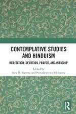 Contemplative Studies and Hinduism: Meditation, Devotion, Prayer, and Worship