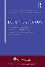 EU and CARICOM: Dilemmas versus Opportunities on Development, Law and Economics