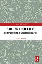 Shifting Food Facts: Dietary Discourse in a Post-Truth Culture