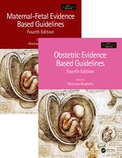 Maternal-Fetal and Obstetric Evidence Based Guidelines, Two Volume Set, Fourth Edition