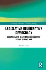 Legislative Deliberative Democracy: Debating Acts Restricting Freedom of Speech during War