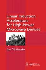 Linear Induction Accelerators for High-Power Microwave Devices