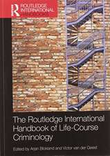 The Routledge International Handbook of Life-Course Criminology