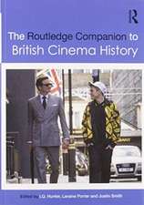 The Routledge Companion to British Cinema History