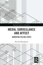 Media, Surveillance and Affect: Narrating Feeling-States