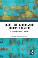 Ubuntu and Buddhism in Higher Education: An Ontological Rethinking