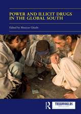 Power and Illicit Drugs in the Global South