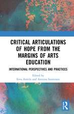 Critical Articulations of Hope from the Margins of Arts Education: International Perspectives and Practices