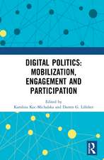 Digital Politics: Mobilization, Engagement and Participation