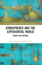 Atmospheres and the Experiential World: Theory and Methods