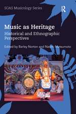 Music as Heritage: Historical and Ethnographic Perspectives