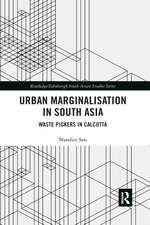 Urban Marginalisation in South Asia: Waste Pickers in Calcutta