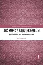 Becoming a Genuine Muslim: Kierkegaard and Muhammad Iqbal