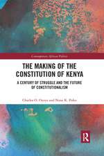 The Making of the Constitution of Kenya: A Century of Struggle and the Future of Constitutionalism