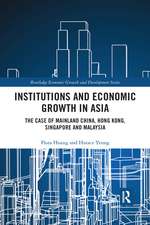 Institutions and Economic Growth in Asia: The Case of Mainland China, Hong Kong, Singapore and Malaysia