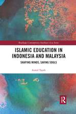 Islamic Education in Indonesia and Malaysia: Shaping Minds, Saving Souls