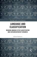 Language and Classification: Meaning-Making in the Classification and Categorization of Ceramics