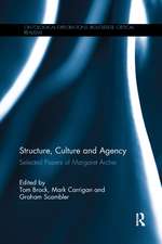 Structure, Culture and Agency